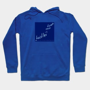 A Bea Kay Thing Called Beloved- "A Hustler Is Never Down" NIPSEYBLUE Label Hoodie